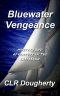 [Bluewater Thrillers 02] • Bluewater Vengeance